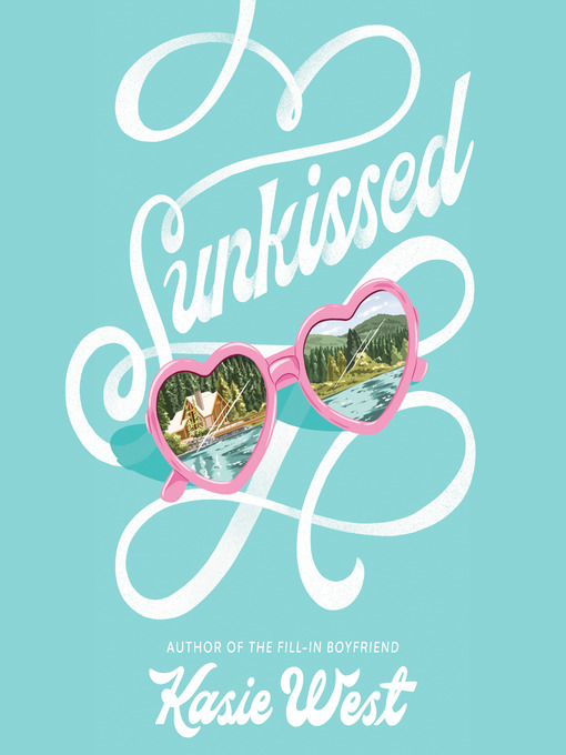 Title details for Sunkissed by Kasie West - Available